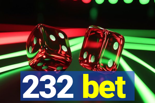 232 bet